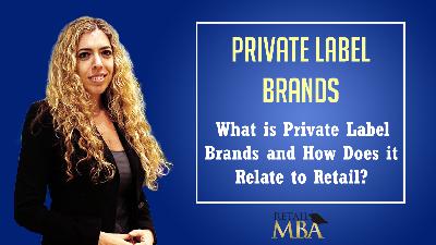 Private Label Brands – What is Private Label Brands and How Does it Relate to Retail? Private Label Brands – What is Private Label Brands and How Does it Relate to Retail?