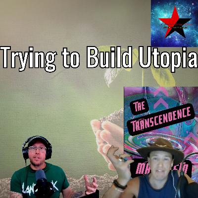 Trying To Build Utopia Trying To Build Utopia