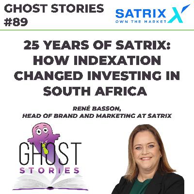 Ghost Stories #89: 25 years of Satrix - how indexation changed investing in South Africa Ghost Stories #89: 25 years of Satrix - how indexation changed investing in South Africa