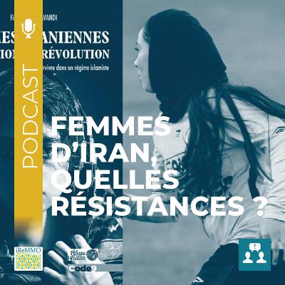 Femmes d’Iran, quelles résistances? [Controverse]