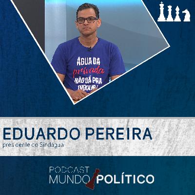 Sindicalista Eduardo Pereira -  A privatização da água em Minas