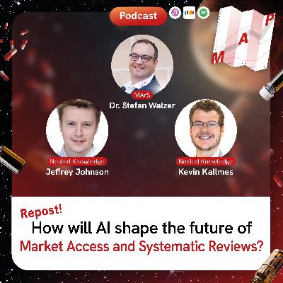 How will AI shape the future of Market Access and Systematic Reviews, Jeffrey Johnson and Kevin Kallmes? (Repost)
