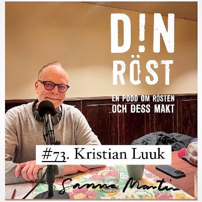 #73. Din Röst - Kristian Luuk #73. Din Röst - Kristian Luuk