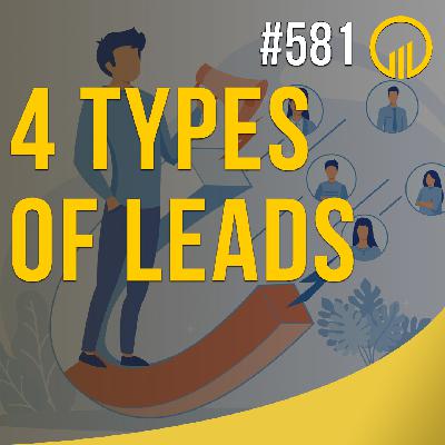 4 Types of Leads - Sales Influence Podcast - SIP 581