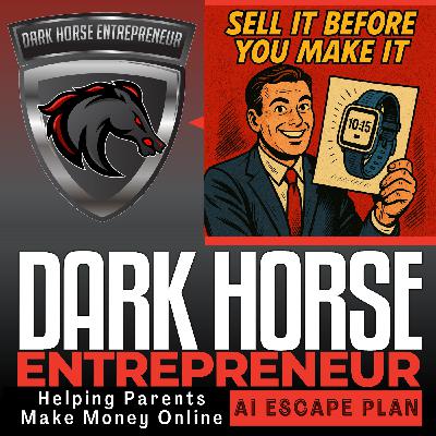 EP 523 Sell It Before You Make It