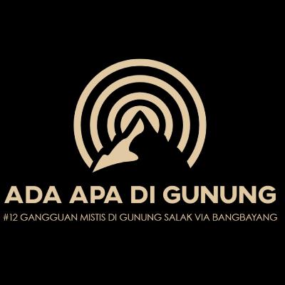 #12 GANGGUAN MISTIS DI GUNUNG SALAK VIA BANGBAYANG (EPS. 12 PODCAST MISTERI PENDAKIAN) #ITSNJUL #ADAAPADIGUNUNG