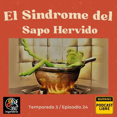 24 Sindrome del Sapo Hervido