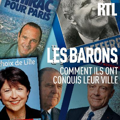 📣  Le grand récit présente Les barons, comment ils ont conquis leur ville - Jacques Chirac, Paris comme tremplin