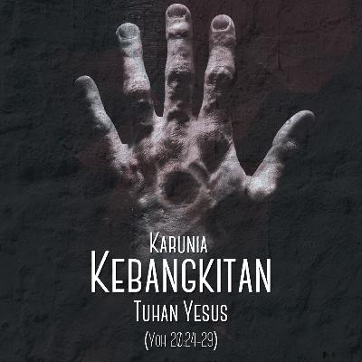 Karunia Kebangkitan Tuhan Yesus