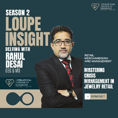 S2.E7 - Mastering Crisis Management in Jewelry Retail