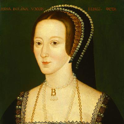 Podcast Eleven - Anne Boleyn Podcast Eleven - Anne Boleyn
