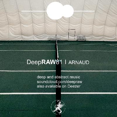 DeepRAW81 by Arnaud (DeepRAW - France)