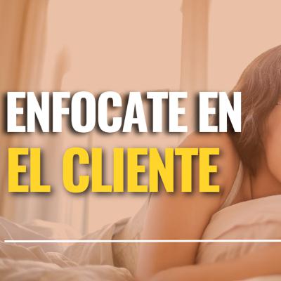 Adopta la Cultura y Filosofia de 100% Enfoque al Cliente Adopta la Cultura y Filosofia de 100% Enfoque al Cliente