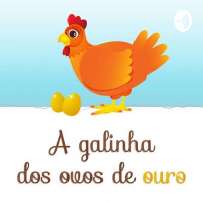 A galinha dos ovos de ouro