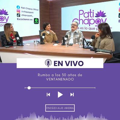 #ENVIVO: Rumbo a los 30 años de VENTANEANDO | Live | Pati Chapoy