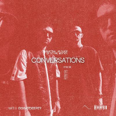 Going Deeper - Conversations #317