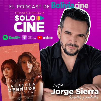 SOLO CINE//S02 E02// La Lengua Desnuda de Jorge Sierra