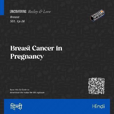 S.01 Ep.26 Breast Cancer in Pregnancy_Hindi