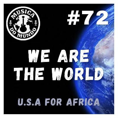 #72(FINAL) - We are the World - USA for Africa (feat. Danilo Navarro & The Ed Jr.)