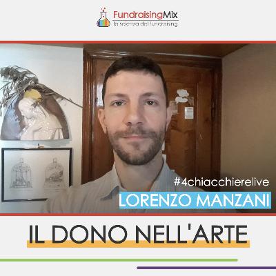 Il dono nell’arte | #4chiacchierelive con Lorenzo Manzani Il dono nell’arte | #4chiacchierelive con Lorenzo Manzani
