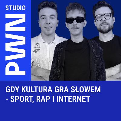 Gdy kultura gra słowem – sport, rap i Internet Gdy kultura gra słowem – sport, rap i Internet