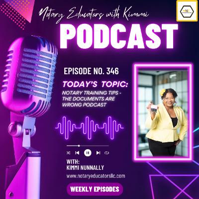 #346 - Notary Training Tips - The Documents are Wrong Podcast Podcast