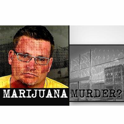Marijuana Murder?