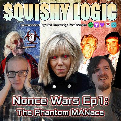 170. Brigette Macron: First Man of France? (or Just another Nonce?) | Squishy Logic