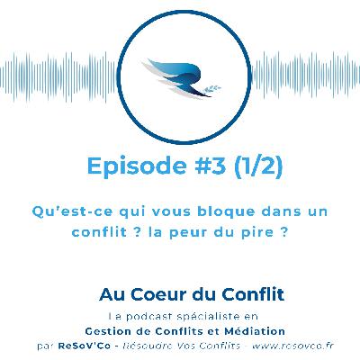 3. Quelle PEUR vous paralyse vraiment dans les conflits ? 3. Quelle PEUR vous paralyse vraiment dans les conflits ?