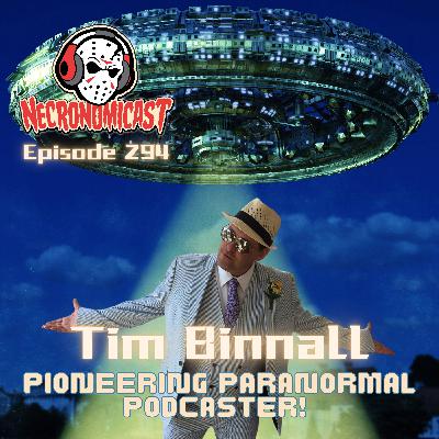 Episode 294 Tim Binnall "Paranormal Podcasting Pioneer!" Episode 294 Tim Binnall "Paranormal Podcasting Pioneer!"
