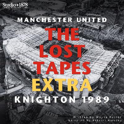 The Lost Tapes Extra: Knighton 1989