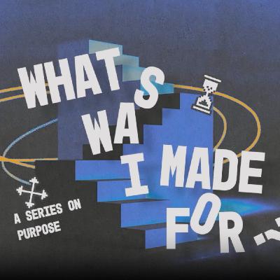 What Was I Made For? What Was I Made For?