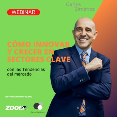 [WEBINAR ] Cómo Innovar y crecer en sectores clave con las tendencias del mercado | T7 EP147