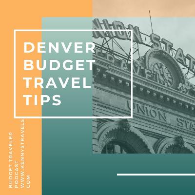 Denver Budget Travel Tips - The Budget Traveler