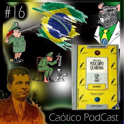 #16 – Triste Fim de Policarpo Quaresma de Lima Barreto