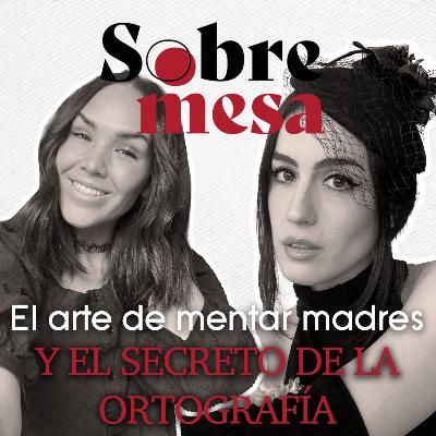 El arte de mentar madres y el secreto de la ortografía