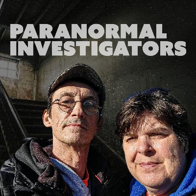 Paranormal Investigations with guests Glen & Janessa Ferguson