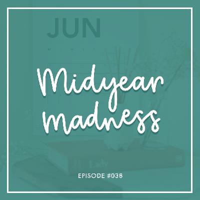#038 | Midyear Madness: Where we're at 6 months into 2020