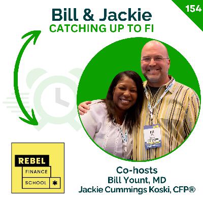 Learn This or Never Retire | Bill & Jackie | 154