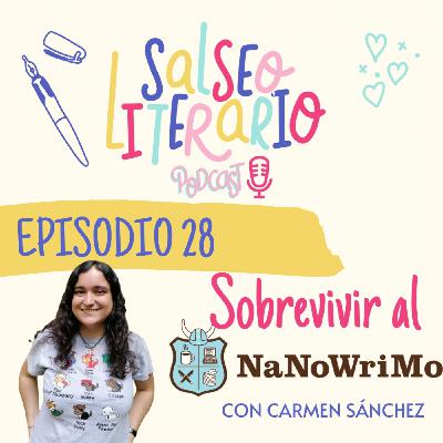 28. Sobrevivir al NaNoWriMo con Carmen Sánchez 28. Sobrevivir al NaNoWriMo con Carmen Sánchez