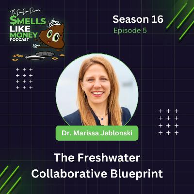 S16 E5: The Freshwater Collaborative Blueprint with Dr. Marissa Jablonski