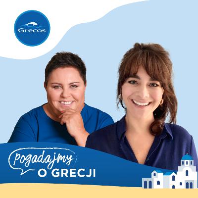 Dorota Wellman, Julia Wollner i kultura śródziemnomorska | Pogadajmy o Grecji - podcast Grecosa