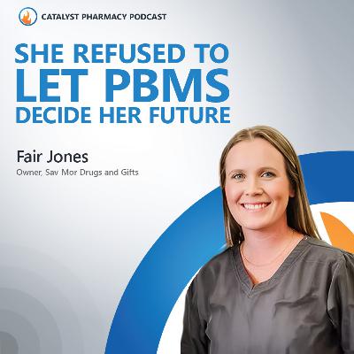 She Refused to Let PBMs Decide Her Future with Fair Jones She Refused to Let PBMs Decide Her Future with Fair Jones