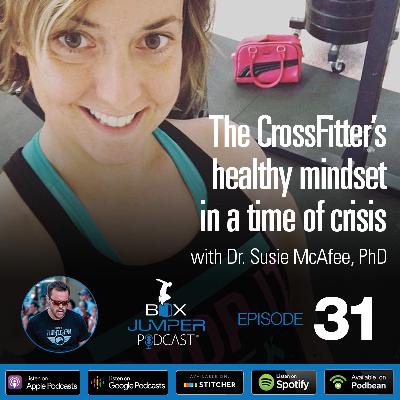 Maintaining a healthy mindset in a time of crisis with Dr. Susie McAfee