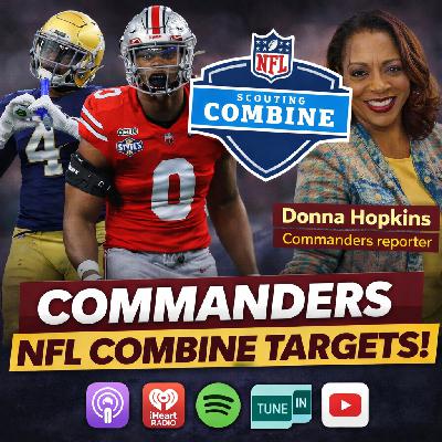 Episode 842: Washington Commanders NFL Combine Breakdown | Top Draft Prospects with Donna Hopkins Episode 842: Washington Commanders NFL Combine Breakdown | Top Draft Prospects with Donna Hopkins