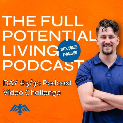EP 27: Stop setting goals that lead to NOWHERE, Find Your Compelling Vision to Live Your Full Potential Life