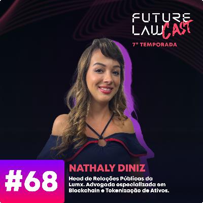 #68 | Nathaly Diniz | Carreiras Jurídicas na WEB3 #68 | Nathaly Diniz | Carreiras Jurídicas na WEB3