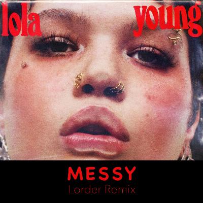 Lola Young - Messy (Lorder Remix)