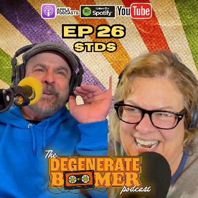EP 26 does anyone worry about STDs anymore? EP 26 does anyone worry about STDs anymore?