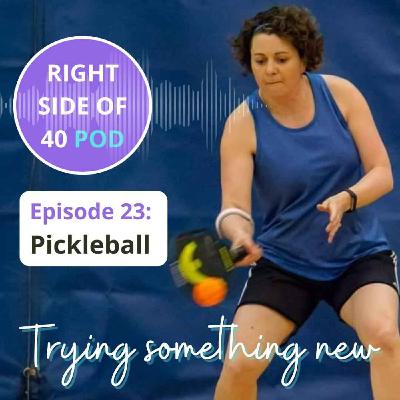 Episode 23: Pickleball